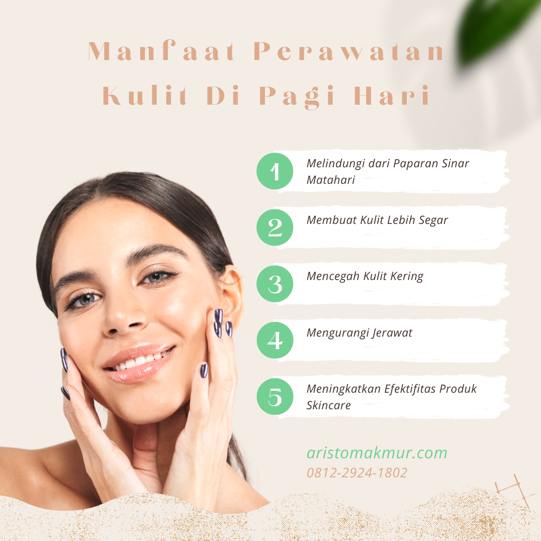 Manfaat Perawatan Kulit Di Pagi Hari